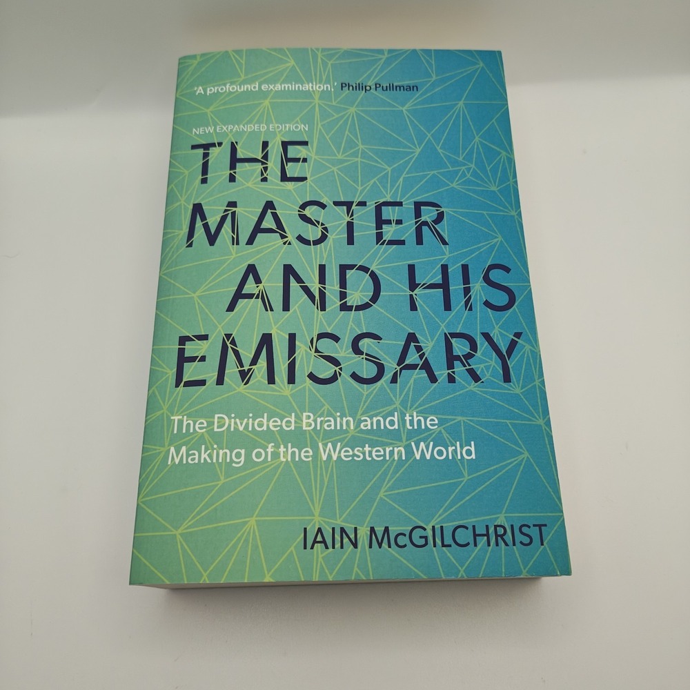 The Master and His Emissary: The Divided Brain and the Making... 9780300245929